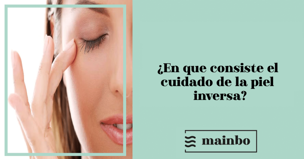 cuidado de la piel inversa