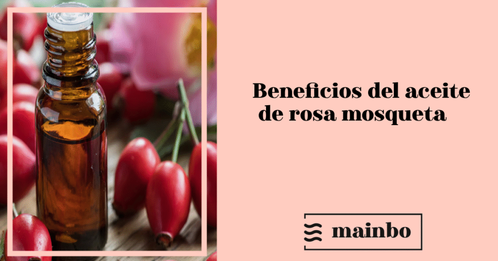 Aceite de rosa mosqueta